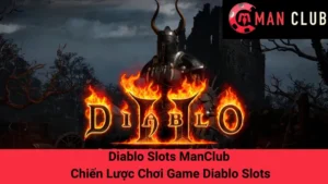 Diablo Slots ManClub - Chiến Lược Chơi Game Diablo Slots 4 Diablo Slots ManClub - Chiến Lược Chơi Game Diablo Slots