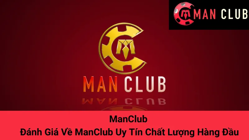 ManClub 0fxuzui - Cổng Game Đánh Bài Đổi Thưởng ManClub Pro 1 ManClub - Đánh Giá Về ManClub Uy Tín Chất Lượng Hàng Đầu